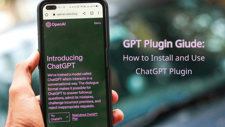 Best Guide to GPT Plugins: How to Customize ChatGPT Better